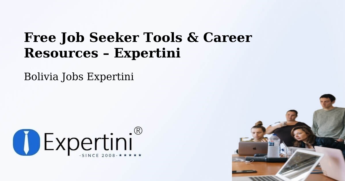 Free Job Seeker Tools & Career Resources – La Paz - La Paz, Bolivia Jobs Expertini
