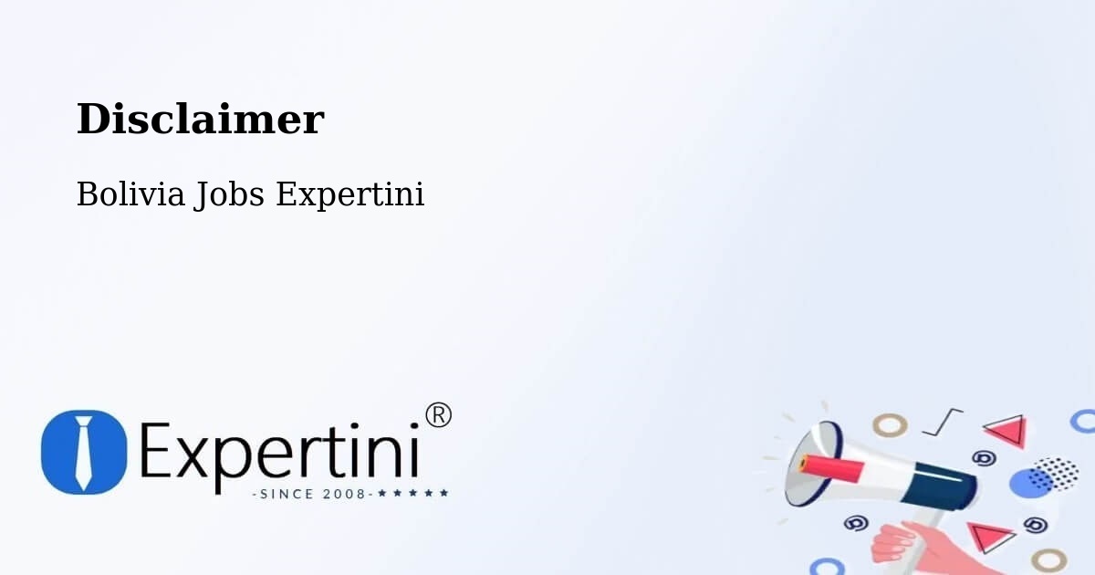 Disclaimer – La Paz - Bolivia Jobs Expertini