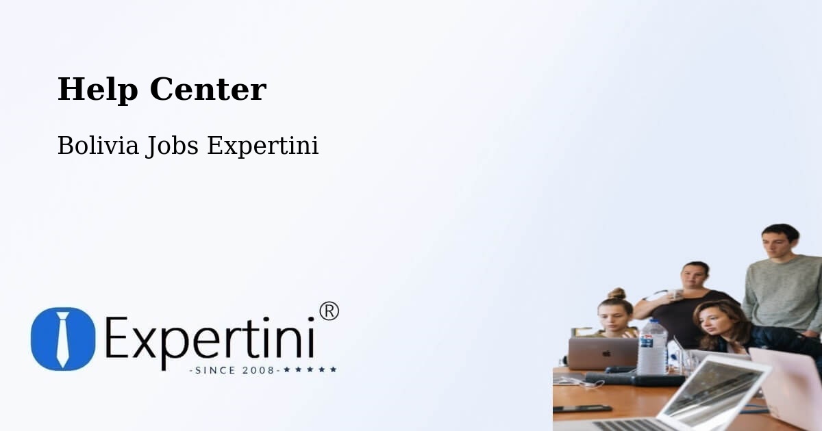 Help Center – La Paz - Bolivia Jobs Expertini