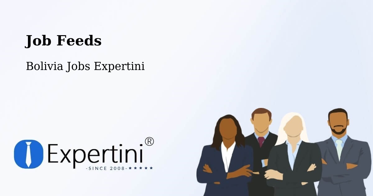 Job Listings Feed – La Paz - Bolivia Jobs Expertini