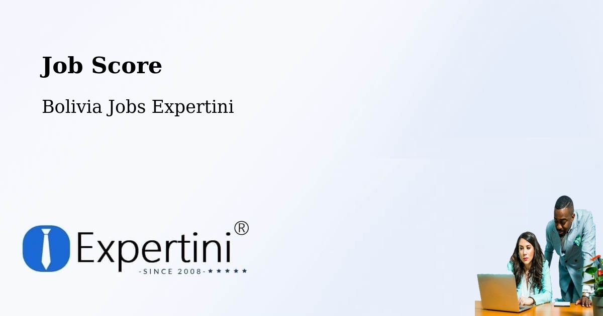 Job Score & Job Description Score Tool – La Paz - Bolivia Jobs Expertini
